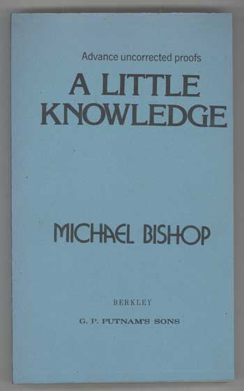 (#112171) A LITTLE KNOWLEDGE. Michael Bishop.