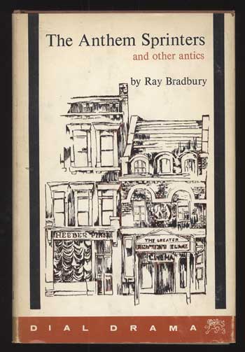 (#112192) THE ANTHEM SPRINTERS AND OTHER ANTICS. Ray Bradbury.