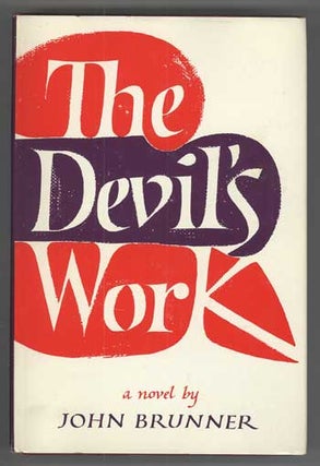 #112231) THE DEVIL'S WORK. John Brunner