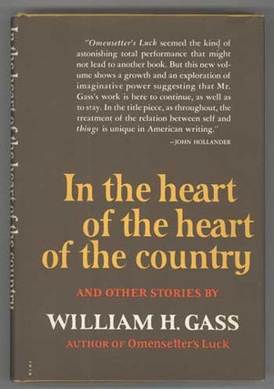 #112347) IN THE HEART OF THE HEART OF THE COUNTRY AND OTHER STORIES. William H. Gass