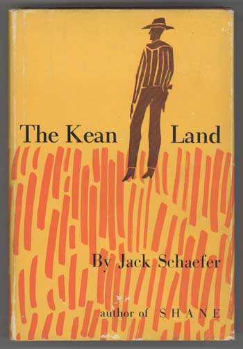 (#112363) THE KEAN LAND AND OTHER STORIES. Jack Schaefer.
