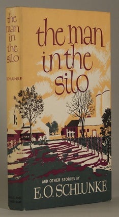 #112425) THE MAN IN THE SILO AND OTHER STORIES. Schlunke