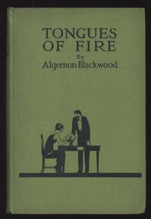 #112498) TONGUES OF FIRE AND OTHER SKETCHES. Algernon Blackwood