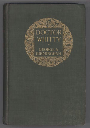 #112629) THE ADVENTURES OF DR. WHITTY. George A. Birmingham, James Owen Hannay