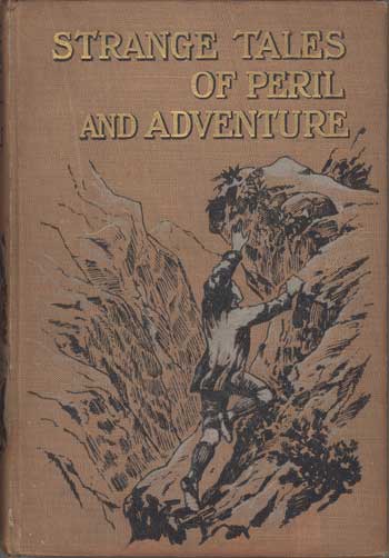 (#113147) STRANGE TALES OF PERIL AND ADVENTURE. Anonymously Edited Anthology.