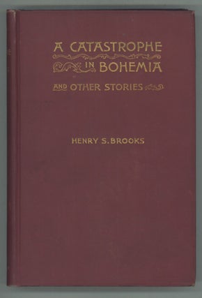 #113602) A CATASTROPHE IN BOHEMIA AND OTHER STORIES. Henry Brooks