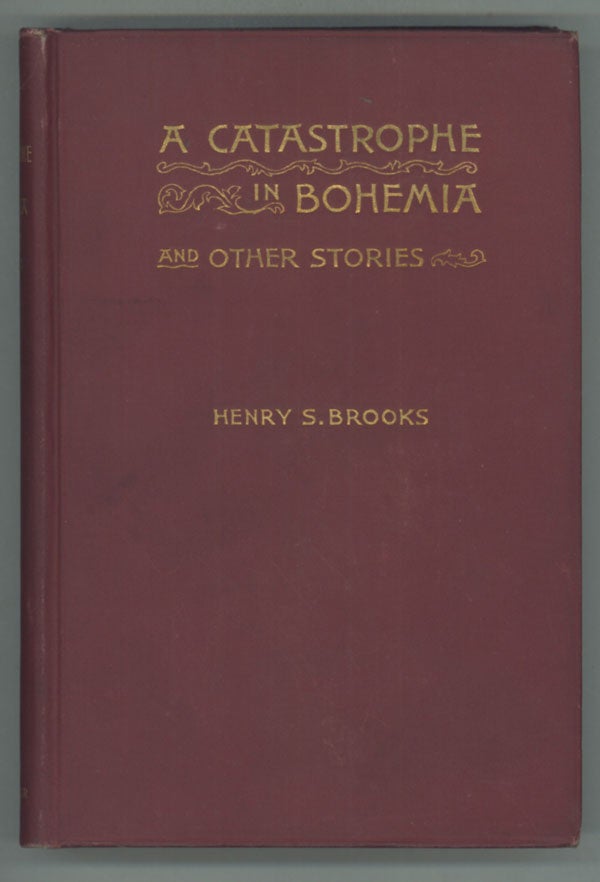 (#113602) A CATASTROPHE IN BOHEMIA AND OTHER STORIES. Henry Brooks.