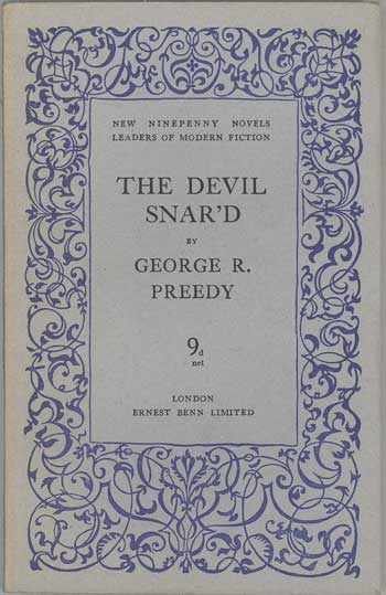 (#114199) THE DEVIL SNAR'D by George R. Preedy [pseudonym]. George R. Preedy, Gabrielle Margaret Vere Campbell Long who also wrote as "Marjorie Bowen"