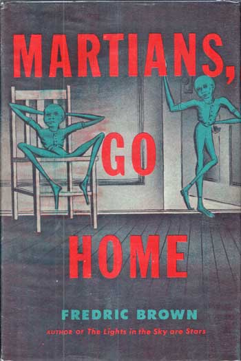 (#114536) MARTIANS, GO HOME. Fredric Brown.