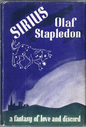 #114653) SIRIUS: A FANTASY OF LOVE AND DISCORD. William Olaf Stapledon
