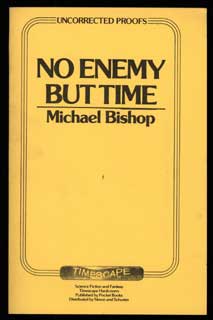 #11502) NO ENEMY BUT TIME. Michael Bishop
