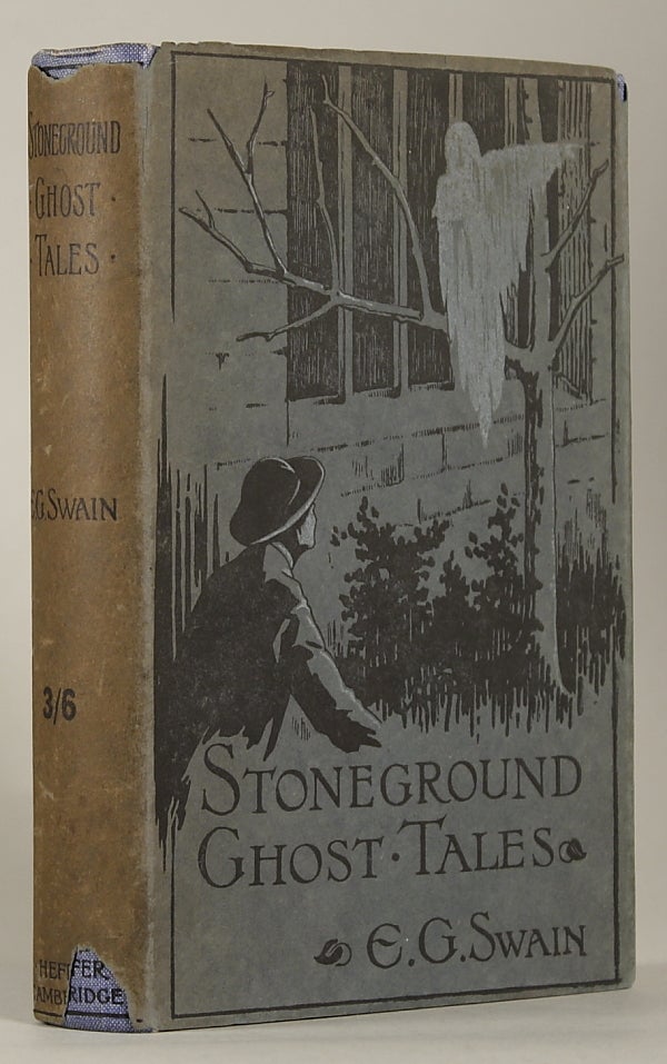 (#115041) THE STONEGROUND GHOST TALES COMPILED FROM THE RECOLLECTIONS OF THE REVEREND ROLAND BATCHEL, VICAR OF THE PARISH. Swain.