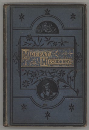 #115283) MOFFAT THE MISSIONARY AND OTHER STORIES. Anonymous