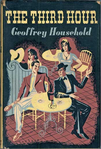 (#115345) THE THIRD HOUR: A NOVEL. Geoffrey Household.