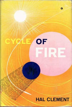 #115424) CYCLE OF FIRE. Hal Clement, Harry Clement Stubbs
