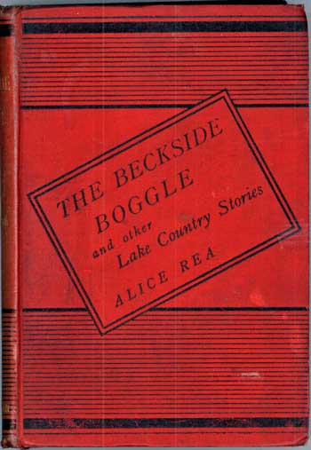 (#115479) THE BECKSIDE BOGGLE AND OTHER LAKE COUNTRY STORIES. Alice Rea.