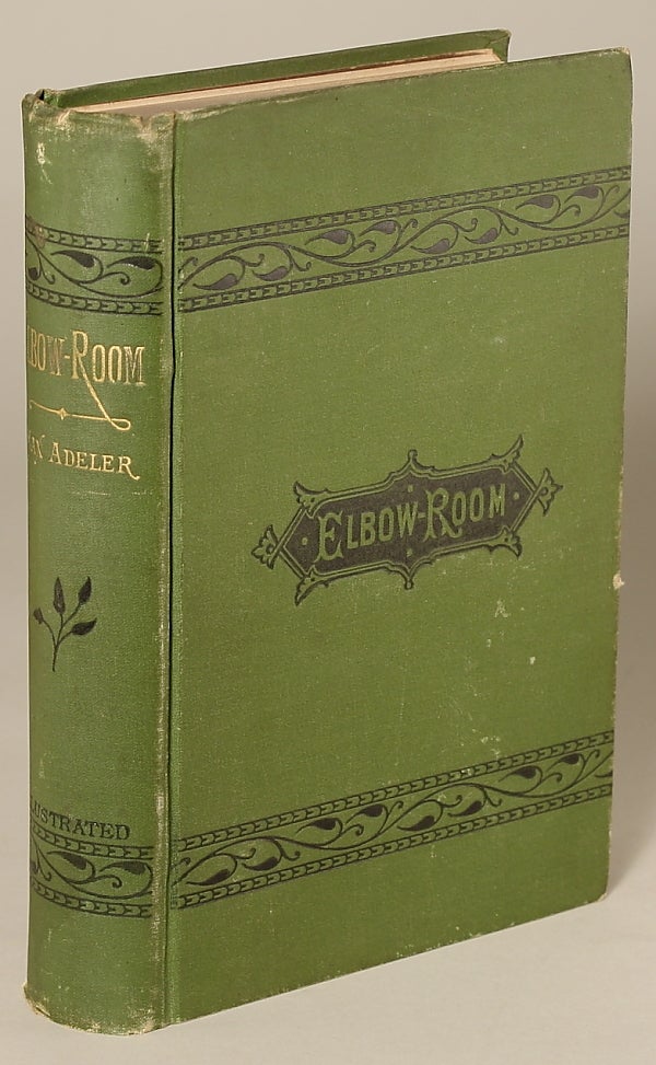 (#116255) ELBOW-ROOM: A NOVEL WITHOUT A PLOT. Max Adeler, Charles Heber Clark.