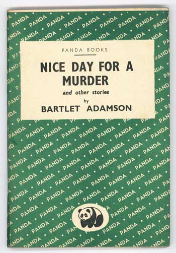 (#116263) NICE DAY FOR A MURDER AND OTHER STORIES. Bartlet Adamson.