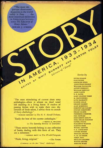(#116397) STORY IN AMERICA 1933-1934: THIRTY-FOUR SELECTIONS FROM THE AMERICAN ISSUES OF "STORY," THE MAGAZINE DEVOTED SOLELY TO THE SHORT STORY. Whit Burnett, Martha Foley.