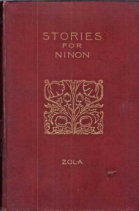 #117049) STORIES FOR NINON ... Translated by Edward Vizetelly. Emile Zola