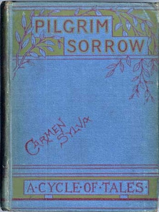 #117287) PILGRIM SORROW: A CYCLE OF TALES ... Translated by Helen Zimmern. Carmen Sylva, Queen...