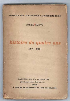 #117344) HISTOIRE DE QUATRE ANS 1997-2001. Daniel Halévy