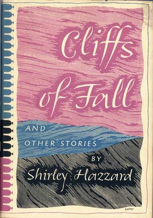 #117360) CLIFFS OF FALL AND OTHER STORIES. Shirley Hazzard