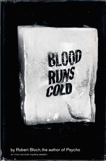 (#117367) BLOOD RUNS COLD. Robert Bloch.