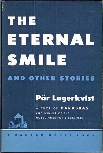 (#117616) THE ETERNAL SMILE AND OTHER STORIES. Translated by Alan Lair, Erik Mesterton, Denys W. Haring [and] Carl Eric Lindin. Par Lagerkvist.