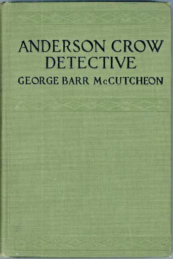 (#117992) ANDERSON CROW DETECTIVE. George Barr McCutcheon.