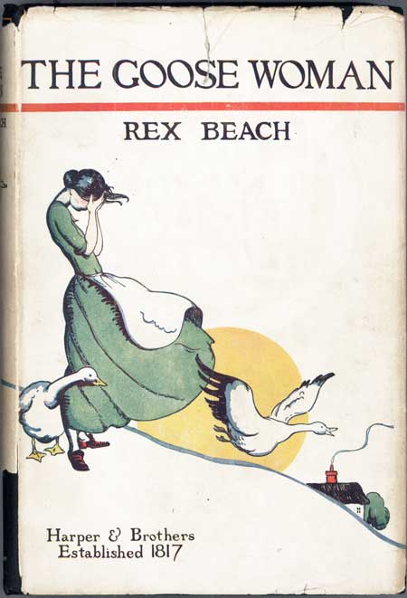 (#118064) THE GOOSE WOMAN AND OTHER STORIES. Rex Beach.
