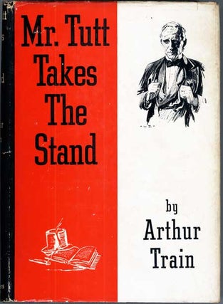 #118098) MR. TUTT TAKES THE STAND. Arthur Train, Cheney