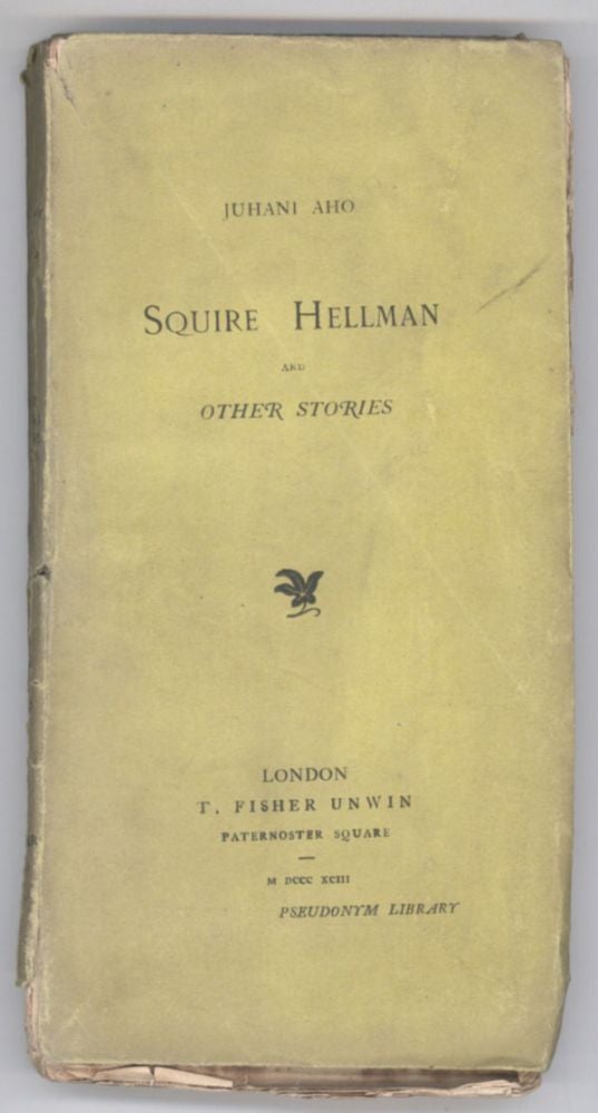 (#118257) SQUIRE HELLMAN AND OTHER STORIES. Juhani Aho, formerly Johannes Brofeldt.