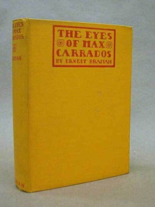 #118400) THE EYES OF MAX CARRADOS. Ernest Bramah, Ernest Bramah Smith