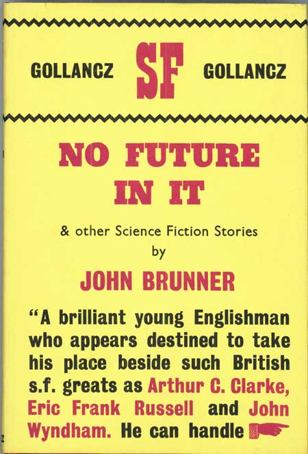 (#118413) NO FUTURE IN IT AND OTHER SCIENCE FICTION STORIES. John Brunner.