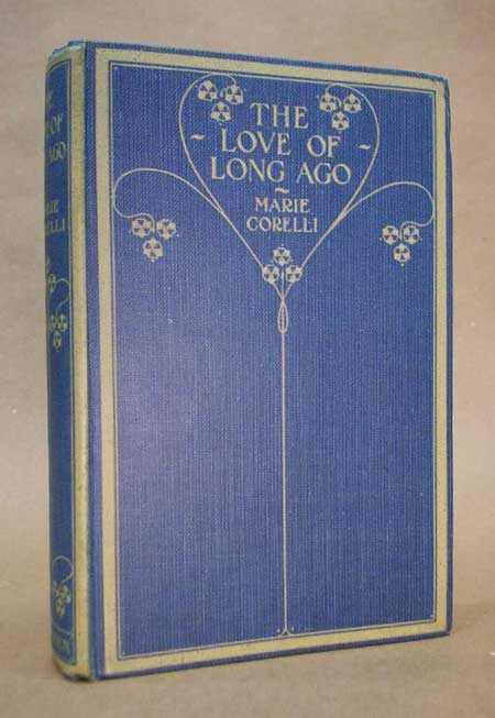 (#118476) THE LOVE OF LONG AGO AND OTHER STORIES. Marie Corelli, Mary Mackay.