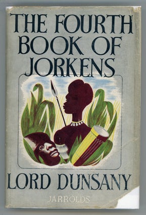 #118542) THE FOURTH BOOK OF JORKENS. Lord Dunsany, Edward Plunkett