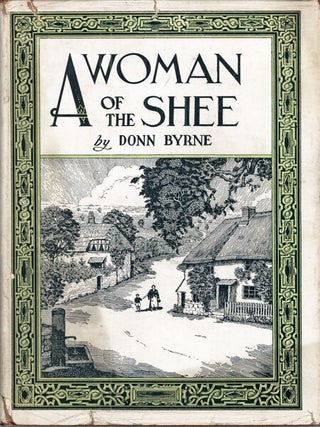#119393) A WOMAN OF THE SHEE AND OTHER STORIES. Donn Byrne, Brian Oswald Donn Byrne