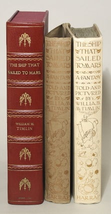 THE SHIP THAT SAILED TO MARS: A FANTASY. Told and Pictured by William M. Timlin.