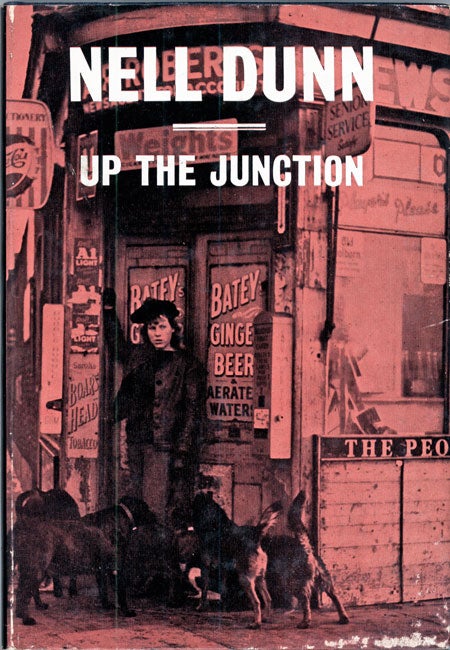 (#119435) UP THE JUNCTION. Nell Dunn.