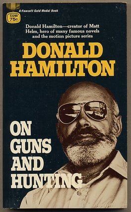 #125422) ON GUNS AND HUNTING. Donald Hamilton