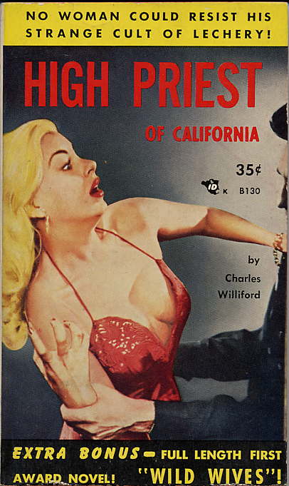 (#125670) HIGH PRIEST OF CALIFORNIA [and] WILD WIVES. Charles Willeford.