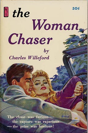 #125674) THE WOMAN CHASER. Charles Willeford