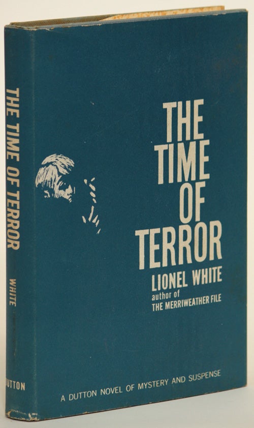 (#125691) THE TIME OF TERROR. Lionel White.
