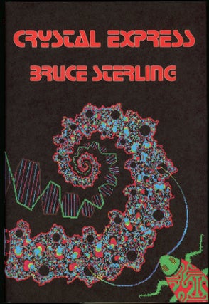 #126309) CRYSTAL EXPRESS. Bruce Sterling