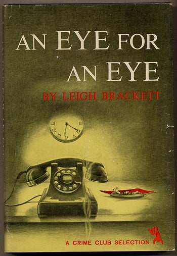 (#126782) AN EYE FOR AN EYE. Leigh Brackett.