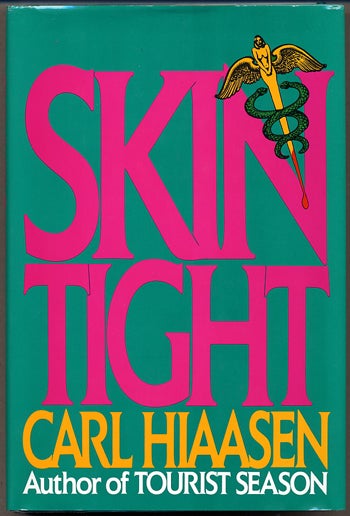 (#126785) SKIN TIGHT. Carl Hiaasen.