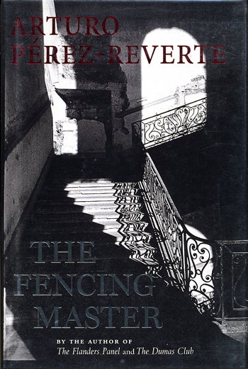 THE FENCING MASTER | Arturo Perez-Reverte | First Edition In English