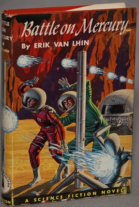 #126961) BATTLE ON MERCURY by Erik van Lhin [pseudonym]. Lester Del Rey, "Erik Van Lhin."