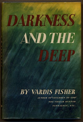 #127527) DARKNESS AND THE DEEP. Vardis Fisher